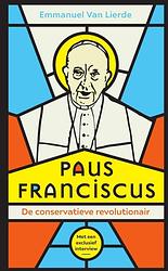 Foto van Paus franciscus. de conservatieve revolutionair - emmanuel van lierde - hardcover (9789022339909)