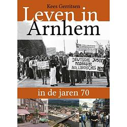 Foto van Leven in arnhem in de jaren 70 - leven in arnhem