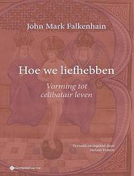 Foto van Hoe we liefhebben - john mark falkenhain - paperback (9789463714631)