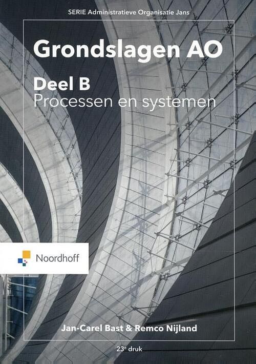 Foto van Grondslagen ao: deel b , processen en systemen - j.c. bast, r. nijland - paperback (9789001591021)