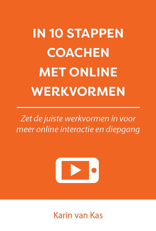 Foto van In 10 stappen coachen met online werkvormen - karin van kas - ebook (9789493222274)