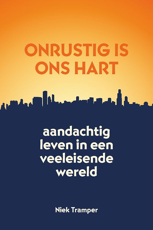 Foto van Onrustig is ons hart - niek tramper - ebook (9789088973116)