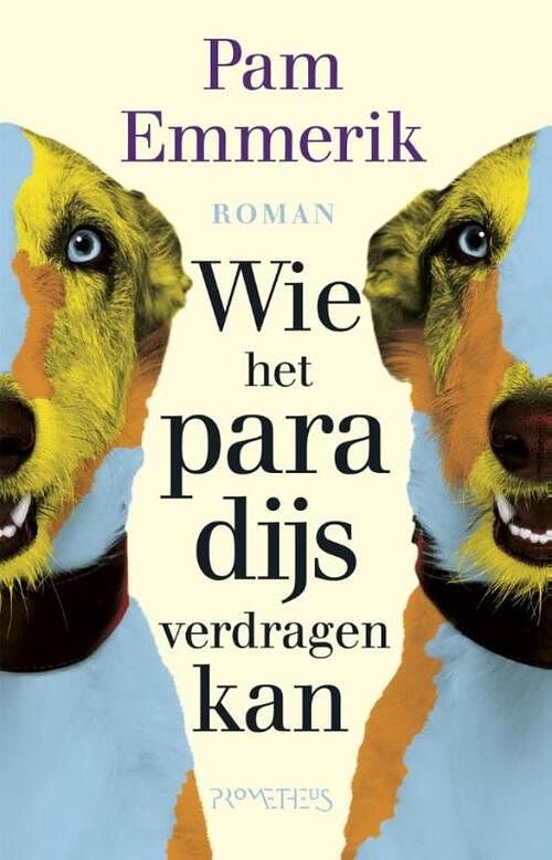 Foto van Wie het paradijs verdragen kan - pam emmerik - ebook (9789044626179)