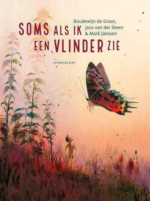 Foto van Soms als ik een vlinder zie - boudewijn de groot, jaco van der steen - hardcover (9789047714927)