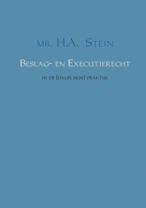 Foto van Beslag- en executierecht - mr.h.a. stein - hardcover (9789402120264)