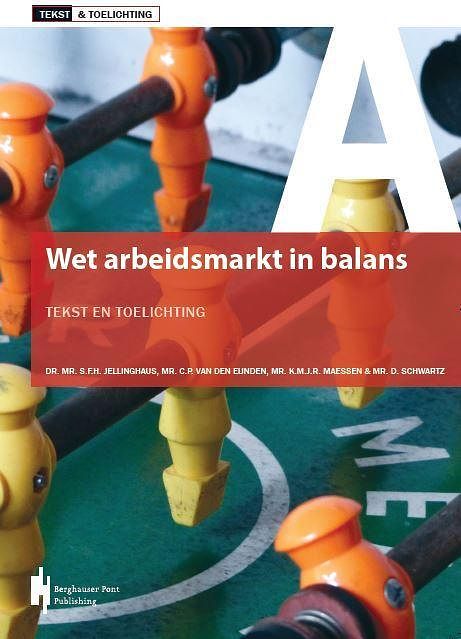 Foto van Wet arbeidsmarkt in balans - dr. mr. s.f.h. jellinghaus - paperback (9789492952226)