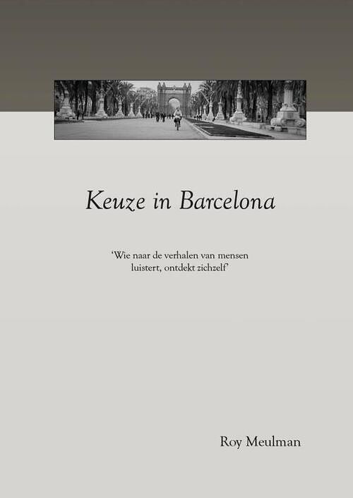 Foto van Keuze in barcelona - roy meulman - paperback (9789402122701)