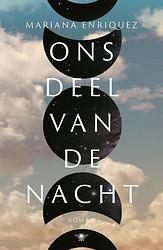 Foto van Ons deel van de nacht - mariana enriquez - ebook (9789403150918)