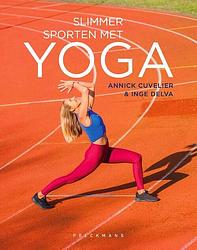 Foto van Slimmer sporten met yoga - annick cuvelier, inge delva - overig (9789463831550)
