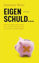 Foto van Eigen schuld… - jurenne hooi - paperback (9789044651904)