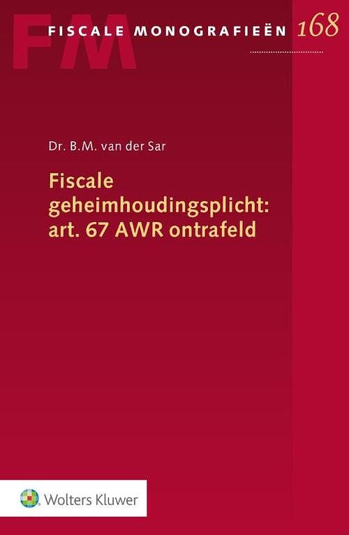 Foto van Fiscale geheimhoudingsplicht: art. 67 awr ontrafeld - paperback (9789013165265)