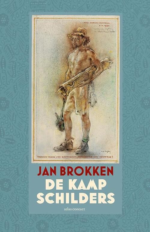 Foto van De kampschilders - jan brokken - hardcover (9789045045924)