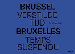 Foto van Brussel verstilde tijd - bruxelles temps suspendu - steven massart - hardcover (9789461617392)