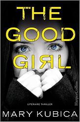 Foto van The good girl (nederlandse editie) - mary kubica - ebook (9789402508772)