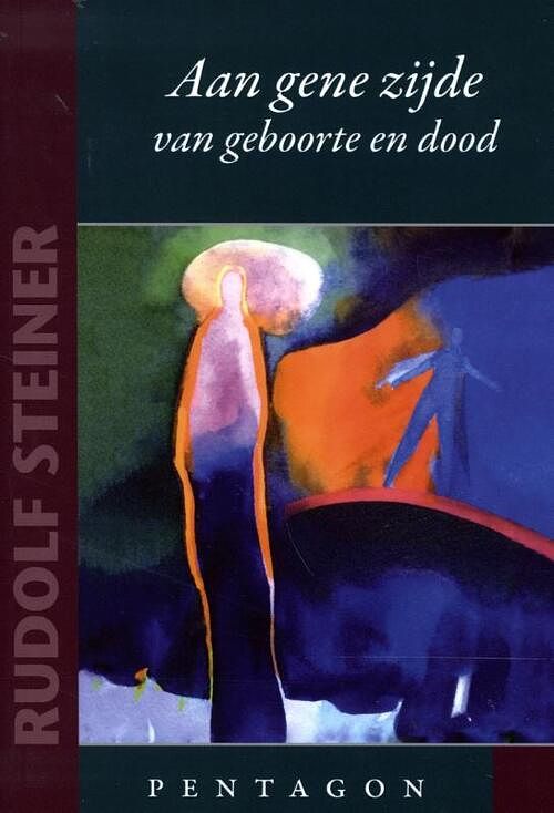 Foto van Aan gene zijde van geboorte en dood - rudolf steiner - paperback (9789492462565)