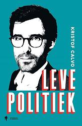 Foto van Leve politiek - kristof calvo - ebook (9789089318961)