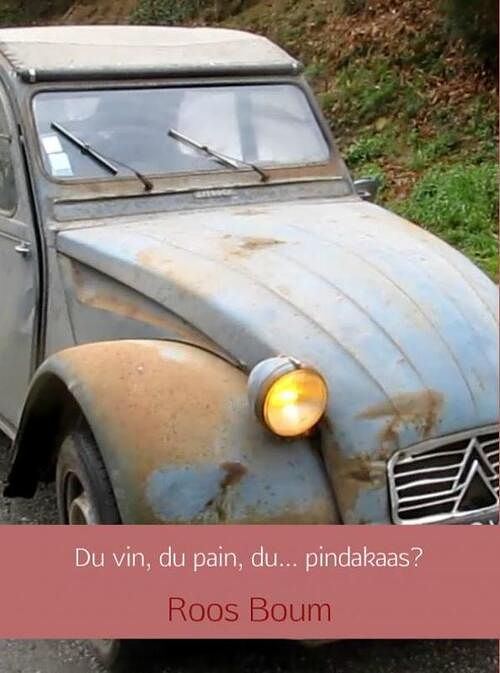 Foto van Du vin, du pain, du... pindakaas? - roos boum - ebook (9789402150285)