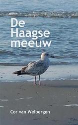 Foto van De haagse meeuw - cor van welbergen - paperback (9789403662541)