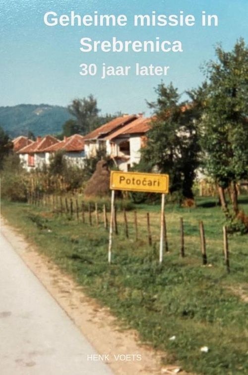 Foto van Geheime missie in srebrenica - henk voets - ebook