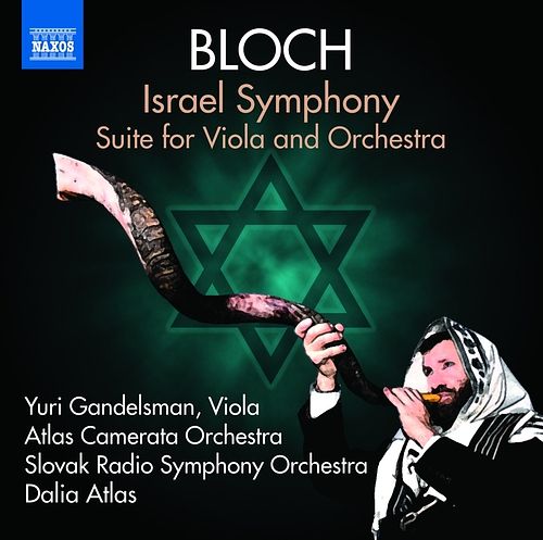 Foto van Bloch: israel symphony, suite for viola and orchestra - cd (0747313328376)