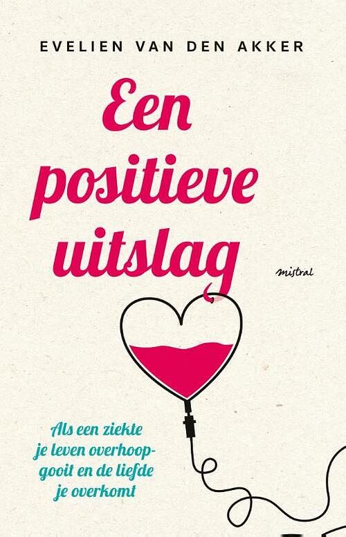 Foto van Een positieve uitslag - evelien van den akker - paperback (9789044357790)