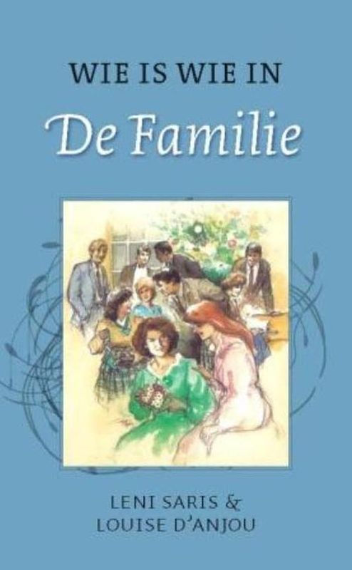 Foto van Wie is wie in de familie - leni saris, louise d'anjou - ebook