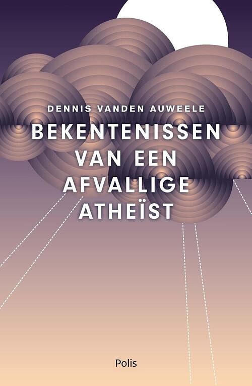 Foto van Bekentenissen van een afvallige atheïst (e-book) - dennis vanden auweele - ebook (9789463104326)