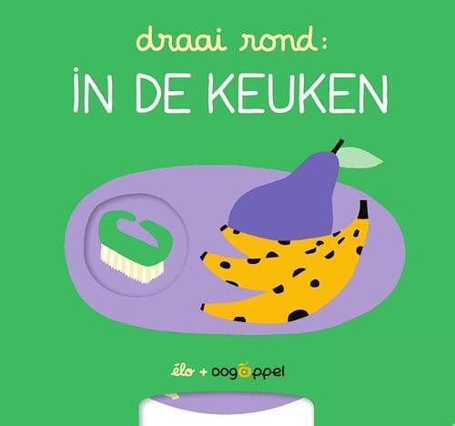 Foto van Draai rond: in de keuken - elo - kartonboekje;kartonboekje (9789002276170)