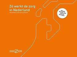 Foto van Zo werkt de zorg in nederland - kees wessels, gertrude van driesten - ebook