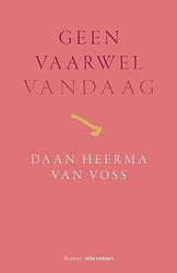 Foto van Geen vaarwel vandaag - daan heerma van voss - paperback (9789025474065)