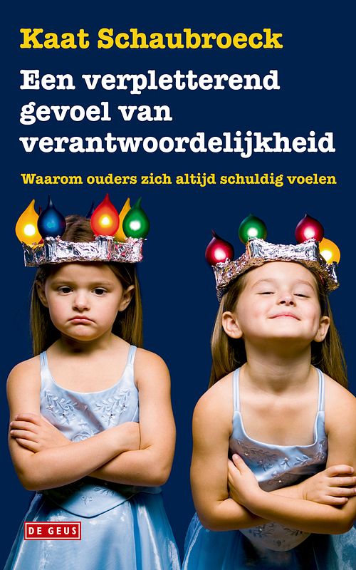 Foto van Een verpletterend gevoel van verantwoordelijkheid - kaat schaubroeck - ebook (9789044534719)