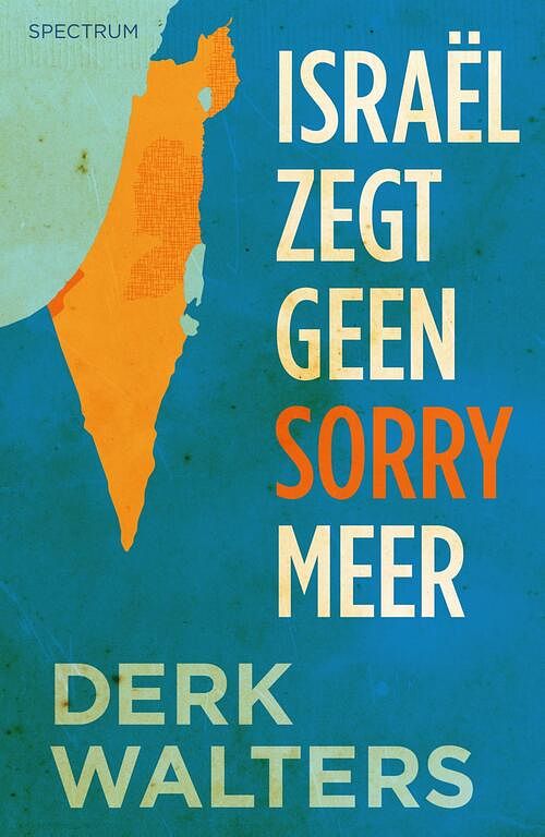 Foto van Israel zegt geen sorry meer - derk walters - ebook (9789000360437)