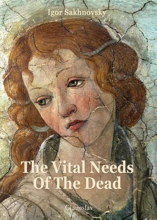 Foto van The vital needs of the dead - igor sakhnovsky - ebook (9789491425523)