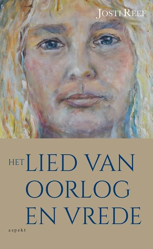 Foto van Het lied van oorlog en vrede - josti reef - paperback (9789464249217)