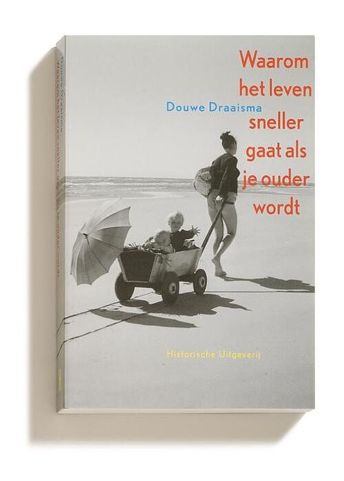 Foto van Waarom het leven sneller gaat als je ouder wordt - douwe draaisma - paperback (9789065540706)