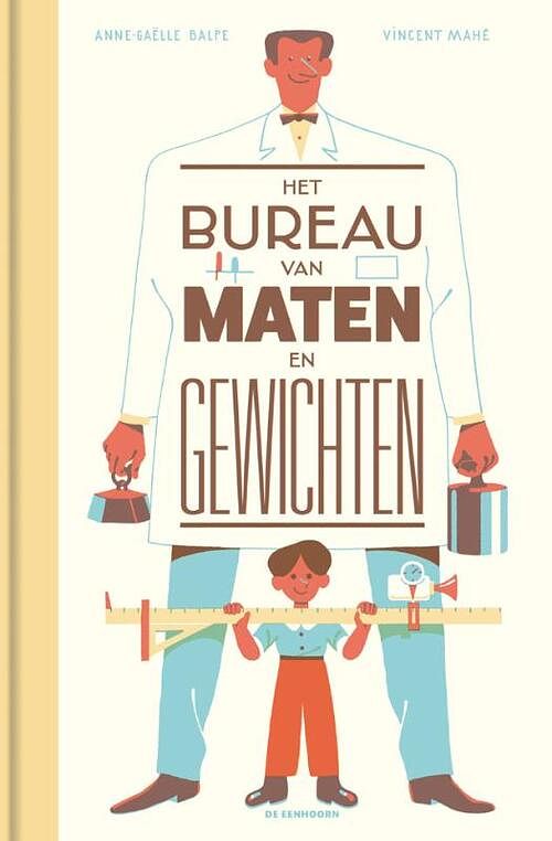 Foto van Het bureau van maten en gewichten - anne-gaëlle balpe - hardcover (9789462916784)