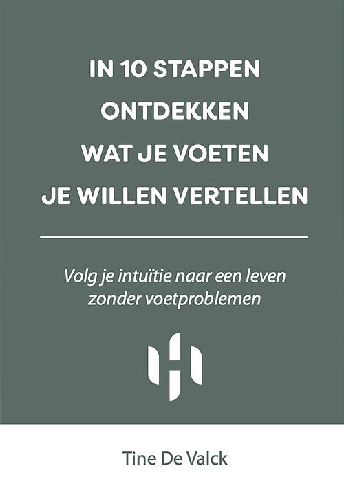 Foto van In 10 stappen ontdekken wat je voeten je willen vertellen - tine de valck - ebook (9789493222014)