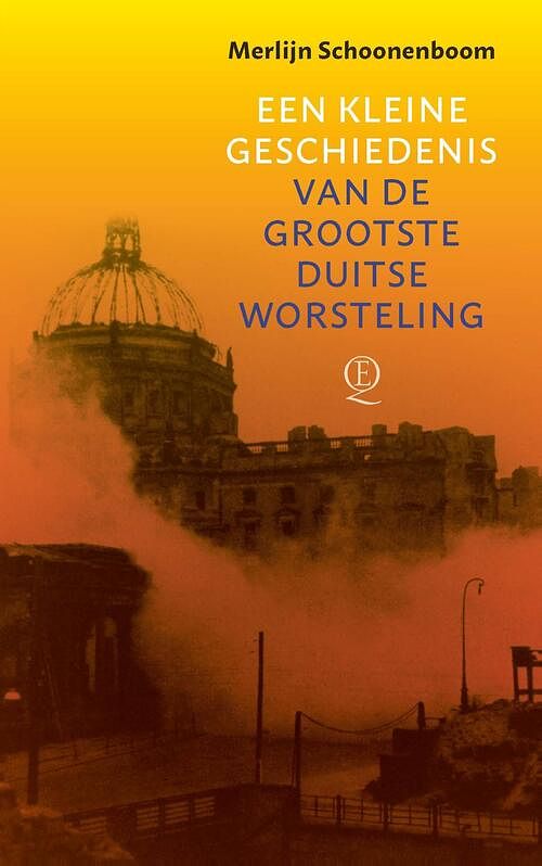 Foto van Een kleine geschiedenis van de grootste duitse worsteling - merlijn schoonenboom - ebook (9789021416779)