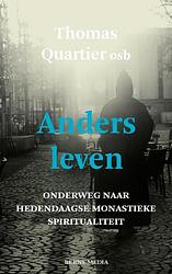 Foto van Anders leven - thomas quartier - paperback (9789089721877)