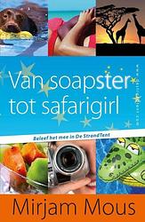 Foto van Van soapster tot safarigirl - mirjam mous - ebook (9789000322275)