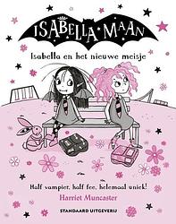 Foto van Isabella en het nieuwe meisje - harriet muncaster - hardcover (9789002278891)