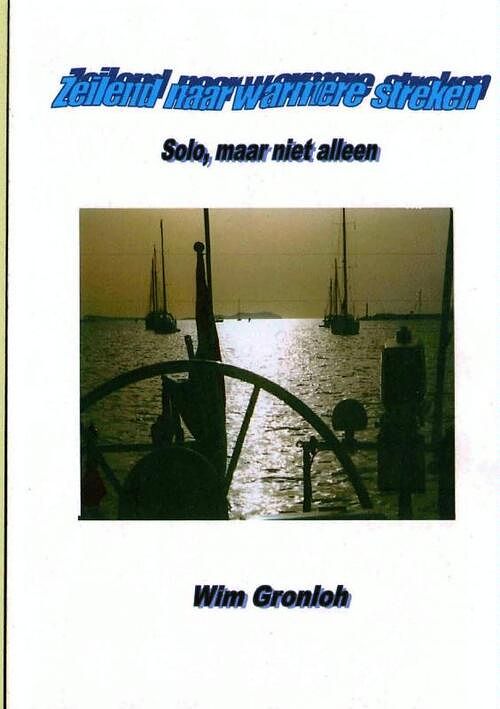 Foto van Zeilend naar warmere streken - wim gronloh - paperback (9789402124477)