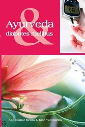 Foto van Ayurveda & diabetes mellitis - anil kumar mehta en josé van burink - paperback (9789051796025)