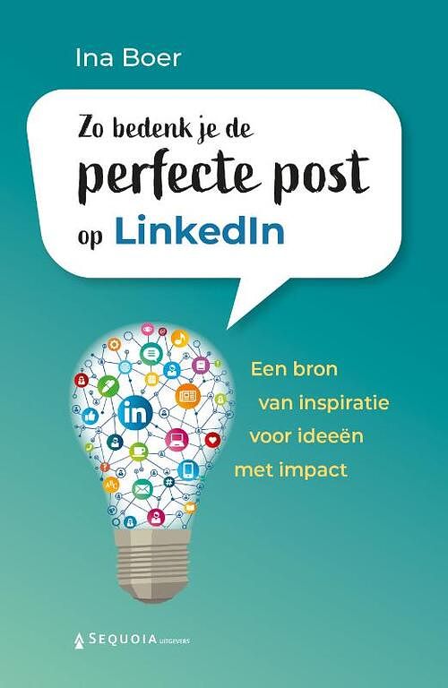 Foto van Zo bedenk je de perfecte post op linkedin - ina boer - paperback (9789090365763)