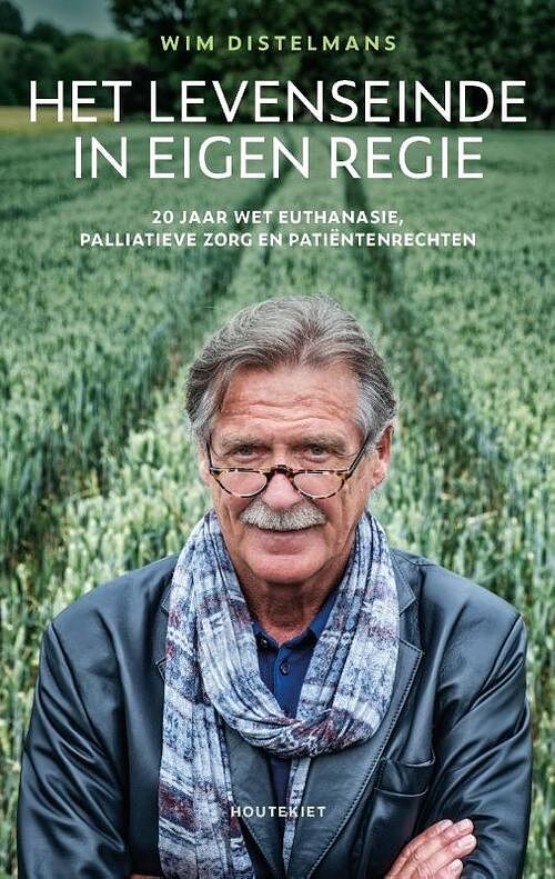 Foto van Het levenseinde in eigen regie - wim distelmans - paperback (9789089244918)