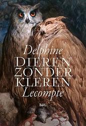 Foto van Dieren zonder kleren - delphine lecompte - ebook