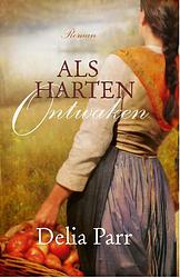 Foto van Als harten ontwaken - delia parr - ebook (9789462784819)