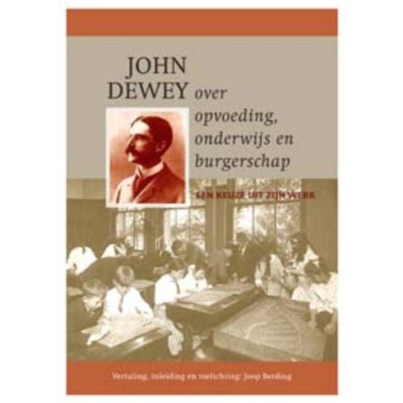 Foto van John dewey over opvoeding, onderwijs en