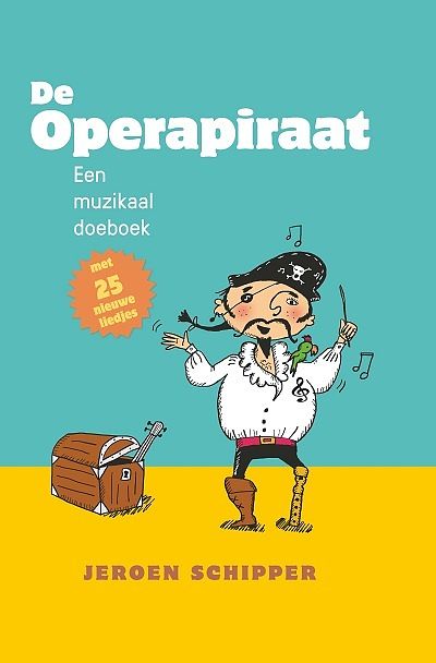 Foto van De operapiraat - jeroen schipper - hardcover (9789085600718)