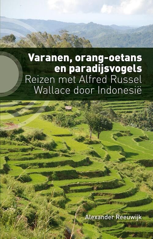 Foto van Varanen, orang-oetans en paradijsvogels - alexander reeuwijk - ebook (9789492190765)